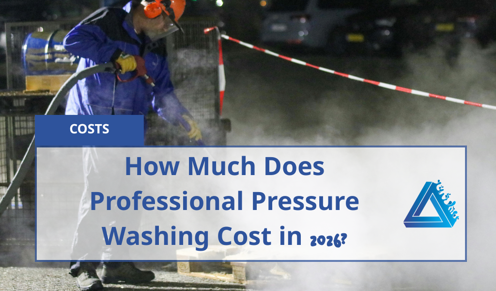 How Much Does Professional Pressure Washing Cost In 2026