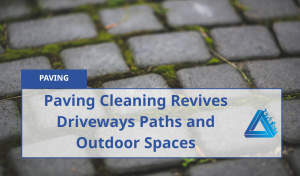 Paving Cleaning Revives Driveways Paths And Outdoor Spaces