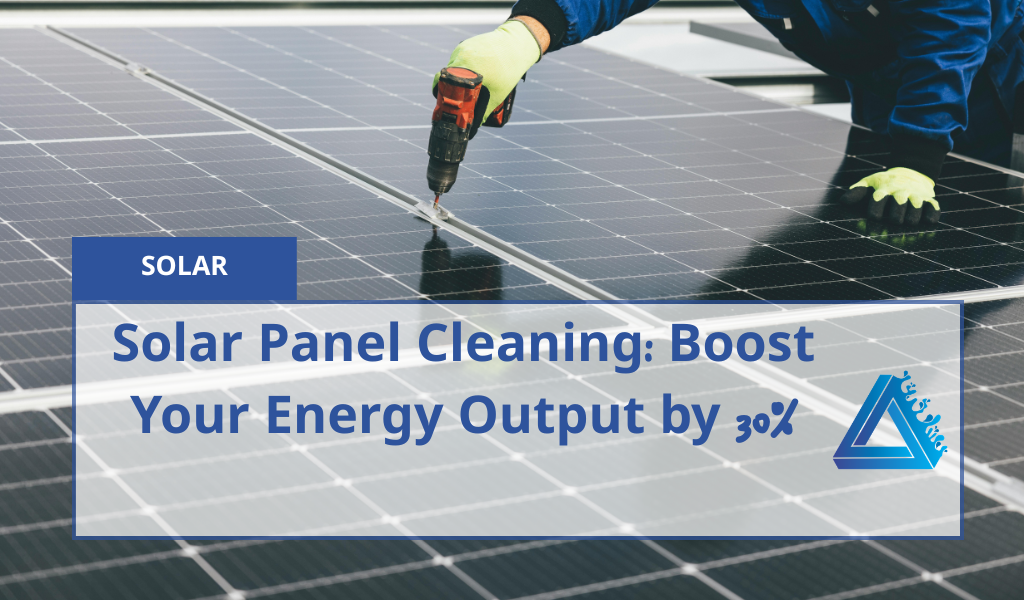 Solar Panel Cleaning Boost Your Energy Output By 30